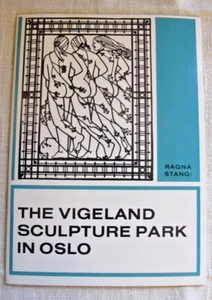THE VIGELAND SCULPTURE PARK IN OSLO BOOKLET RAGNA STANG EUC - Picture 1 of 5