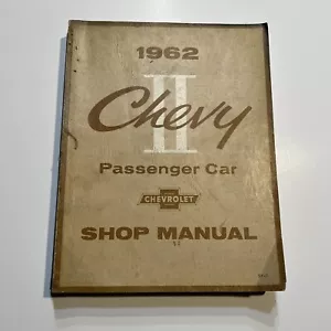 Vintage 1962 Chevy II Passenger Car Shop Manual Chevrolet Book - Imagen 1 de 17