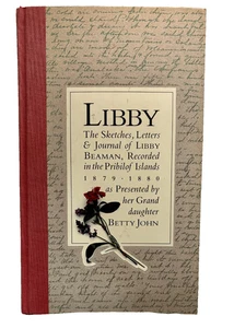 Libby : The Sketches, Letters and Journal of Libby Beaman, Alaska Island Pioneer - Picture 1 of 4