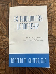 Extraordinary Leadership/ Thinking Systems, Making a Difference/ Roberta Gilbert - Picture 1 of 3