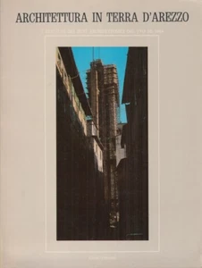 Architettura in terra d'Arezzo Restauri beni architettonici dal 1975-1984 - Picture 1 of 1