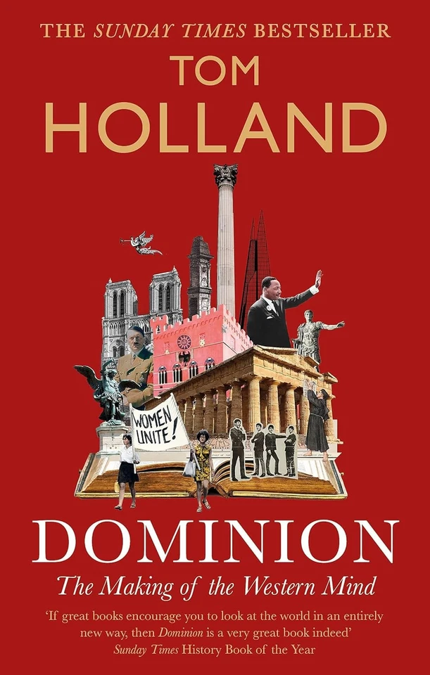 Dominion: The Making of the Western Mind by Tom Holland [Paperback] - Image 1 of 1