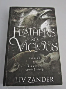 Feathers so Vicious: A Dark Fantasy Romance by LIV Zander: New - Foto 1 di 4