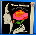 TONY MOTTOLA LUSH, LATIN & LOVELY LP 1967 ORIGINAL PRESS NICE CONDITION VG/VG+!!