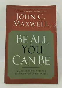 Be All You Can Be by John Maxwell 2007 Paperback - Imagen 1 de 4