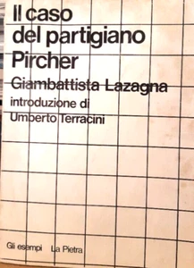 Giambattista Lazagna - Il Caso Del Partigiano Pircher - intr. Umberto Terracini - Imagen 1 de 2