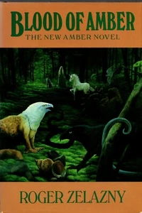 Blood of Amber by Roger Zelazny (1986, HC/DJ, BCE) - Imagen 1 de 3