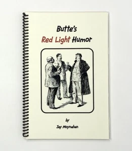 Butte's Red Light Humor, Jay Moynahan. Signed First Edition. - Picture 1 of 4