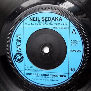 NEIL SEDAKA U.K 45 OUR LAST SONG TOGETHER I DON'T KNOW WHAT I LIKE ABOUT YOU e41 - Picture 1 of 2