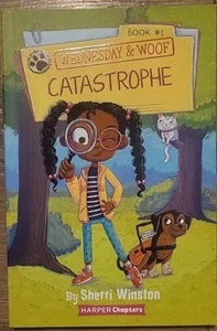 Wednesday and Woof Series: Wednesday and Woof #1: Catastrophe by Sherri Winston - Picture 1 of 2