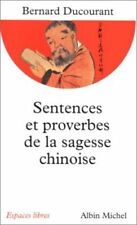 Sentences et proverbes de la sagesse chinoise | Bernard Ducourant | Bon état