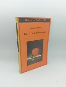 "LA TORTURA DELLE MOSCHE" Elias Canetti, Adelphi 1993 - 9788845909986 - Imagen 1 de 2