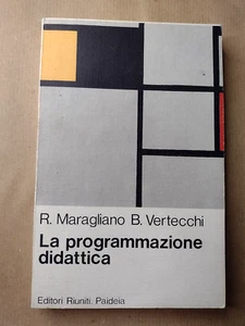 Maragiano Vertecchi LA PROGRAMAZIONE DIDATTICA / Editori Riuniti Paideia 1978 - Bild 1 von 1