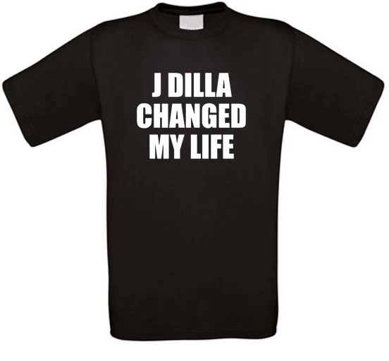 J Dilla Changed My Life Jay Dee Rap Hip Hop T-Shirt - Image 1 of 2