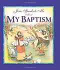 Jesus Speaks To Me About My Baptism Angela Burrin, Maria Cristina Lo Cascio (Ill