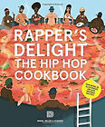 Rapper's Delight : The Hip Hop Cookbook Paperback
