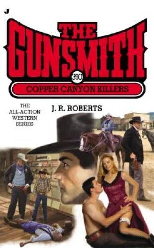 The Gunsmith 390: Copper Canyon Killers (Gunsmith, The) By Roberts, J R - GOOD - Image 1 of 1