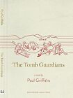 The Tomb Guardians Par Paul, Griffiths, Neuf Livre ,Gratuit & , (Livre de Poche