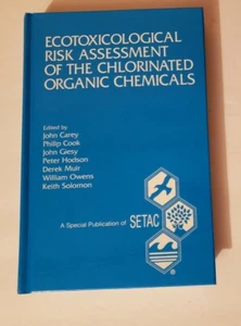 Ecotoxicological Risk Assessment Of The Chlorinated Organic Chemicals Hardcover - Picture 1 of 10