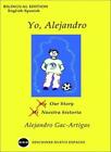 Yo, Alejandro - Bilingual, Gac-Artigas, Priscilla-Gac-Artigas 9781930879355-,