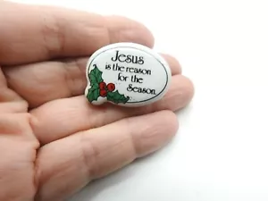 Pintado Jesús es la razón de la temporada Solapa de Navidad de porcelana de colección - Imagen 1 de 4