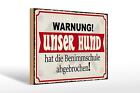 Holzschild Warnung 30x20 cm unser Hund hat Benimmschule Deko Schild wooden sign