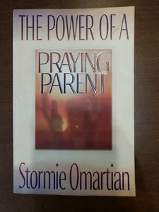 The Power of a Praying Parent by Stormie Omartian (1995, Trade Paperback) - Picture 1 of 2