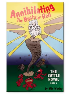 Annihilating the Hosts of Hell VOLUME 1 - by Win Worley - Picture 1 of 1