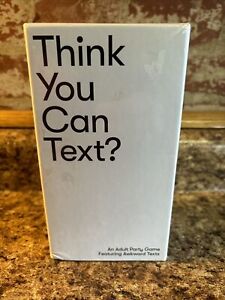 Think You Can Text? A Party Card Game Brand New Sealed Adult 17+(3+Players)