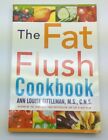 The Fat Flush Cookbook - paperback, Ann Louise Gittleman GREAT USED CONDITION