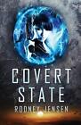 Covert State Murder And Espionage Australasia 2034 By Rodney J Jensen Paperback