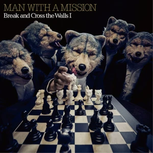 Man With a Mission Break and Cross the Walls I (CD) Album (Jewel Case) - Picture 1 of 1