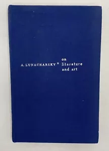 On Literatrue and Art Anatoly Lunacharsky 1973 Progress Publishers - Picture 1 of 8