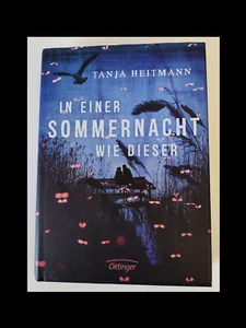 Tanja Heitmann - In einer Sommernacht wie dieser - Gebunden - 2016 - Bild 1 von 2