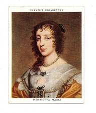 PLAYERS CIGARETTE CARD KINGS & QUEENS OF ENGLAND 1935 No.30 HENRIETTA MARIA