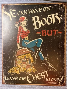"Letrero de pirata de hojalata ""Ye Can Have Me Booty but Leave Me Chest Alone" - Imagen 1 de 1