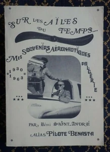 MES SOUVENIRS AERONAUTIQUES D'ALGERIE 1930-63~R. SAINT-ANDRE-PILOTE BENASTA~ - Picture 1 of 8