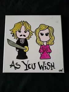 *Princess Bride*ORIGINAL ART painting on canvas "As You Wish" **SIGNED rare - Picture 1 of 6