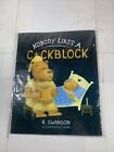 NOBODY LIKES A COCKBLOCK By R. Swanson **BRAND NEW**