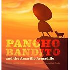 Pancho Bandito and The Amarillo Armadillo (Pancho Bandi - Hardback NEW Sundy, Mi