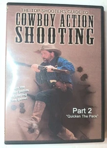 Top Shooters Guide to Cowboy Action Shooting Part 2 Quicken the Pace DVD  - Picture 1 of 5
