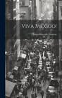 Flandrau, Charles Macomb Viva Mexico! (UK IMPORT) Book NEW