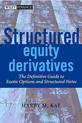Structured Equity Derivatives: The Definitive Guide to... - Kat, Harry M. - Image 1 of 1