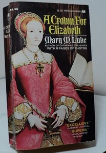 A Crown for Elizabeth by Mary M Luke - Paperback Library 68-787 - 1972 - Picture 1 of 2
