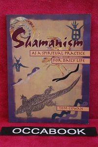 Shamanism As a Spiritual Practice for Daily Life - Tom Cowan (Anglais) - Imagen 1 de 1