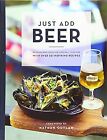 Just Add Beer, Ed Hughes & Rachel Williams, Used; Very Good Book