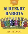 10 Hungry Rabbits: Counting & Color Concepts By Lobel, Anita