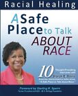 A Safe Place To Talk About Race: 10 Thought-Provoking By Sharon E. Davis