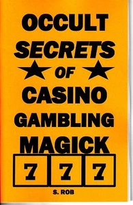 OCCULT SECRETS OF CASINO GAMBLING MAGICK S. Rob magic - Bild 1 von 1