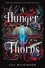 A Hunger Of Thorns By Lili Wilkinson New
